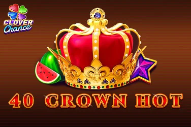 40 Crown hot