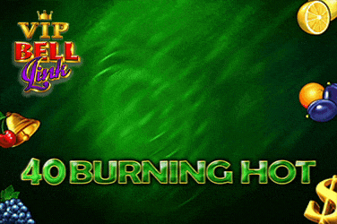 40 Burning Hot