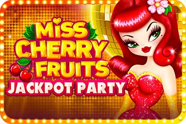 Miss Cherry Fruits Jackpot Party